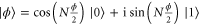 $\mid \phi \rangle ={\rm cos} \left( N\frac{\phi }{2} \right)\mid 0\rangle +{\rm i}\;{\rm sin} \left( N\frac{\phi }{2} \right)\mid 1\rangle $