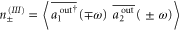 $n_{\pm }^{(III)}=\left\langle \overline{a{{_{1}^{{\rm out}}}^{\dagger }}}(\mp \omega )\ \overline{a_{2}^{{\rm out}}}(\pm \omega ) \right\rangle $