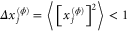 $\Delta x_{j}^{(\phi )}=\left\langle {{\left[ x_{j}^{(\phi )} \right]}^{2}} \right\rangle \lt 1$