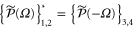 $\left\{ \tilde{\mathcal{P}}(\Omega ) \right\}_{1,2}^{*}={{\left\{ \tilde{\mathcal{P}}(-\Omega ) \right\}}_{3,4}}$