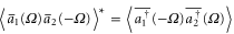 ${{\left\langle {{{\bar{a}}}_{1}}(\Omega ){{{\bar{a}}}_{2}}(-\Omega ) \right\rangle }^{*}}=\left\langle \overline{a_{1}^{\dagger }}(-\Omega )\overline{a_{2}^{\dagger }}(\Omega ) \right\rangle $