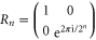 ${R}_{n}=\left(\displaystyle \genfrac{}{}{0em}{}{1}{0}\displaystyle \genfrac{}{}{0em}{}{0}{{{\rm{e}}}^{2\pi {\rm{i}}/{2}^{n}}}\right)$