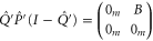 $\hat{Q}^{\prime} \hat{P}^{\prime} (I-\hat{Q}^{\prime} )=\left(\begin{array}{cc}{0}_{m} & B\\ {0}_{m} & {0}_{m}\end{array}\right)$
