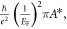 $\tfrac{\hslash }{{e}^{2}}\,{\left(\tfrac{1}{{E}_{{\rm{F}}}}\right)}^{2}\pi {A}^{* },$