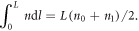 $\displaystyle {\int }_{0}^{L}n{\rm{d}}l=L({n}_{0}+{n}_{1})/2.$