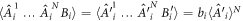 $\langle {\hat{A}}_{i}^{1}\ldots {\hat{A}}_{i}^{N}{B}_{i}\rangle =\langle {\hat{A^{\prime} }}_{i}^{1}\ldots {\hat{A^{\prime} }}_{i}^{N}{B}_{i}^{\prime }\rangle ={b}_{i}\langle {\hat{A^{\prime} }}_{i}{\rangle }^{N}$