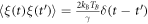 $\langle \xi (t)\xi (t^{\prime} )\rangle =\tfrac{2{k}_{{\rm{B}}}{T}_{B}}{\gamma }\delta (t-t^{\prime} )$