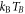 ${k}_{{\rm{B}}}{T}_{B}$