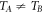 ${T}_{A}\ne {T}_{B}$