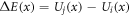 ${\rm{\Delta }}E(x)={U}_{j}(x)-{U}_{i}(x)$