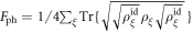 ${F}_{{\rm{ph}}}=1/4{\sum }_{\xi }{\rm{Tr}}\{\sqrt{\sqrt{{\rho }_{\xi }^{{\rm{id}}}}{\rho }_{\xi }\sqrt{{\rho }_{\xi }^{{\rm{id}}}}}\}$