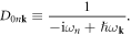 ${D}_{0n{\bf{k}}}\equiv \displaystyle \frac{1}{-{\rm{i}}{\omega }_{n}+\hslash {\omega }_{{\bf{k}}}}.$