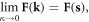 $\mathop{\mathrm{lim}}\limits_{\kappa \to 0}{\bf{F}}({\bf{k}})={\bf{F}}({\bf{s}}),$
