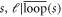 $s,{\ell }| \overline{\mathrm{loop}}(s)$