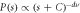 $P{(s)\propto (s+C)}^{-d\nu }$
