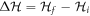 ${\rm{\Delta }}{ \mathcal H }={{ \mathcal H }}_{f}-{{ \mathcal H }}_{i}$