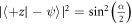 $| \langle +z| -\psi \rangle {| }^{2}={\sin }^{2}\left(\tfrac{\alpha }{2}\right)$