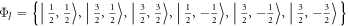 ${{\rm{\Phi }}}_{J}=\left\{\left|\tfrac{1}{2},\tfrac{1}{2}\right\rangle ,\left|\tfrac{3}{2},\tfrac{1}{2}\right\rangle ,\left|\tfrac{3}{2},\tfrac{3}{2}\right\rangle ,\left|\tfrac{1}{2},-\tfrac{1}{2}\right\rangle ,\left|\tfrac{3}{2},-\tfrac{1}{2}\right\rangle ,\left|\tfrac{3}{2},-\tfrac{3}{2}\right\rangle \right\}$