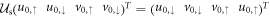 ${{ \mathcal U }}_{{\rm{s}}}{\left(\begin{array}{cccc}{u}_{0,\uparrow } & {u}_{0,\downarrow } & {v}_{0,\uparrow } & {v}_{0,\downarrow }\end{array}\right)}^{{T}}={\left(\begin{array}{cccc}{u}_{0,\downarrow } & {v}_{0,\downarrow } & {v}_{0,\uparrow } & {u}_{0,\uparrow }\end{array}\right)}^{{T}}$