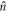 $\hat{n}$