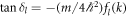 $\tan {\delta }_{l}=-(m/4{{\hslash }}^{2}){f}_{l}(k)$
