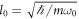 ${l}_{0}=\sqrt{{\hslash }/m{\omega }_{0}}$