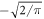 $-\sqrt{2/\pi }$