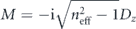 $M=-\mathrm{i}\sqrt{{n}_{\text{eff}}^{2}-1}{D}_{z}$