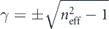 $\gamma ={\pm}\sqrt{{n}_{\text{eff}}^{2}-1}$