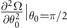 $\frac{{\partial }^{2}{\Omega}}{\partial {\theta }_{0}^{2}}{\vert }_{{\theta }_{0}=\pi /2}$