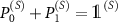 $P_0^{(S)}+P_1^{(S)} = {\unicode{x1D7D9}}^{(S)}$