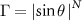 $\Gamma = \left| \sin \theta \, \right|^N$