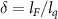 $\delta = {l_F}/{l_q}$