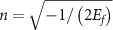 $n = \sqrt { - 1/\left( {2{E_f}} \right)} $