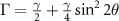 $\Gamma = \frac{\gamma}{2}+\frac{\gamma}{4}\sin^{2}2\theta$