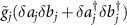 $\tilde{g}_{j}(\delta a_{j}\delta b_{j}+\delta a_{j}^{\dagger}\delta b_{j}^{\dagger})$