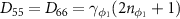 $D_{55} = D_{66} = \gamma_{\phi_{1}}(2n_{\phi_{1}}+1)$
