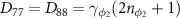 $D_{77} = D_{88} = \gamma_{\phi_{2}}(2n_{\phi_{2}}+1)$