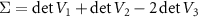 $\Sigma = \det{V_1} + \det{V_2} - 2 \det{V_{3}}$