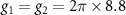 $g_{1} = g_{2} = 2\pi\times8.8$