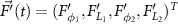 $\vec{F^{^{\prime}}}(t) = (F^{^{\prime}}_{\phi_1}, F^{^{\prime}}_{L_1}, F^{^{\prime}}_{\phi_2}, F^{^{\prime}}_{L_2})^{T}$
