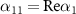 $\alpha_{11} = \textrm{Re}{\alpha_1}$