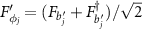 $F^{^{\prime}}_{\phi_j} = (F_{b^{^{\prime}}_j}+F_{b^{^{\prime}}_j}^{\dagger})/\sqrt{2}$