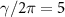$\gamma/2\pi = 5$