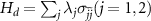 $H_{d} = \sum_{j}\lambda_{j}\sigma_{\tilde{j}\tilde{j}} (j = 1,2)$