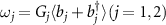 $\omega_j = G_j\langle b_j+b_j^\dagger \rangle (j = 1,2)$