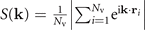 $S(\mathbf{k})=\frac{1}{{N}_{\mathrm{v}}}\left\vert {\sum }_{i=1}^{{N}_{\mathrm{v}}}{\text{e}}^{\text{i}\mathbf{k}\cdot {\mathbf{r}}_{i}}\right\vert $