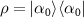 $\rho = |{\alpha_0}\rangle\langle{\alpha_0}|$