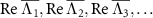 $\mbox{Re}\ \overline{\Lambda_1}, \mbox{Re}\ \overline{\Lambda_2}, \mbox{Re}\ \overline{\Lambda_3}, \ldots$