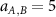 $a_{A,B} = 5$